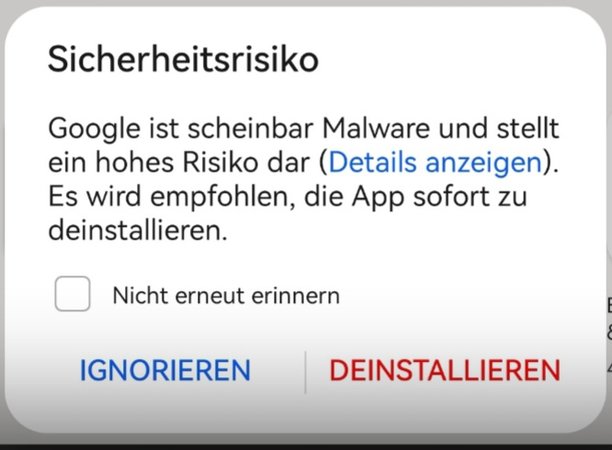 Gelöst: Sicherheitsrisiko: Google Malware? Virusmeldung bei Update der Google  App (Huawei Allgemein)