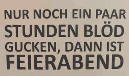 Feierabend_Bloed_gucken.jpg