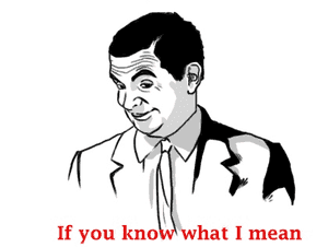 If you know what i mean.png