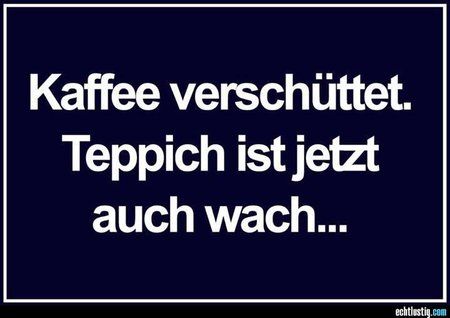 kaffee-verschuettet-teppich-ist-jetzt-auch-wach.jpg
