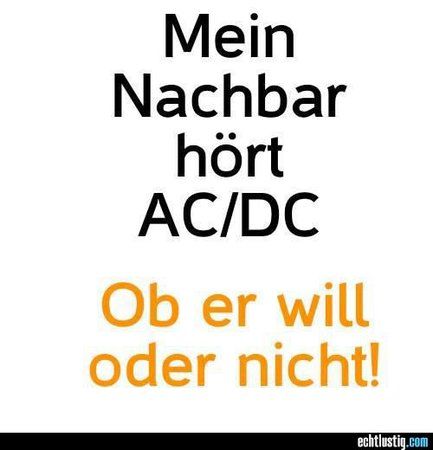mein-nachbar-hoert-ac-dc--ob-er-will-oder-nicht.jpg