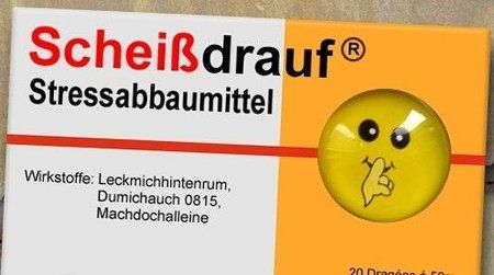 spruch-lustig-scheissdrauf-stressabbaumittel-1.jpg