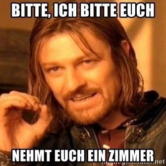 bitte-ich-bitte-euch-nehmt-euch-ein-zimmer.jpg